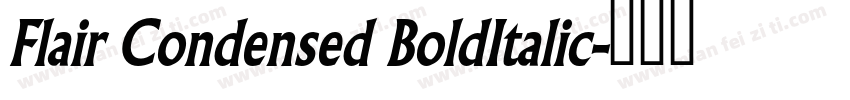 Flair Condensed BoldItalic字体转换